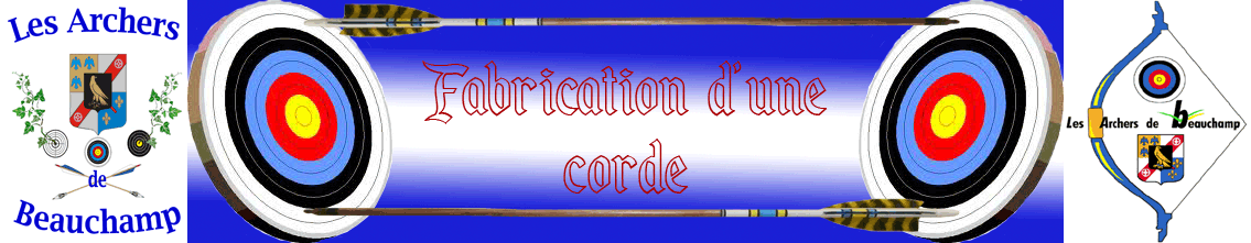 archers de beauchamp fabrication de corde